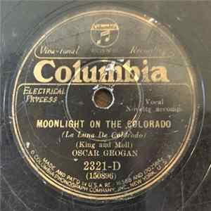 Oscar Grogan - Moonlight On The Colorado / Someone Sang A Sweeter Song To Mary FLAC album