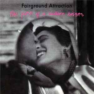 Fairground Attraction - The First Of A Million Kisses FLAC album