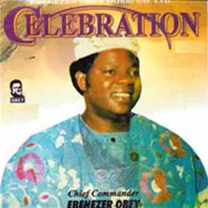 Chief Commander Ebenezer Obey And His Inter Reformers Band - Celebration FLAC album