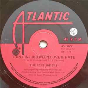 The Persuaders - Thin Line Between Love & Hate / Thigh Spy FLAC album