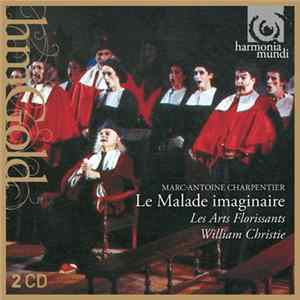 Marc-Antoine Charpentier - Les Arts Florissants, William Christie - Le Malade Imaginaire FLAC album