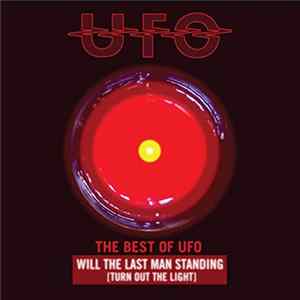 UFO - The Best of UFO: Will The Last Man Standing Turn Out The Lights FLAC album