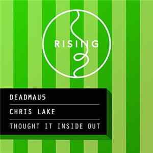 Chris Lake & deadmau5 - Thought It Inside Out FLAC album