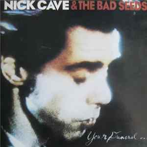 Nick Cave & The Bad Seeds - Your Funeral ... My Trial FLAC album