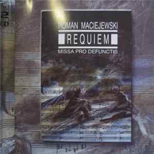 Roman Maciejewski - Requiem Missa Pro Defunctis FLAC album
