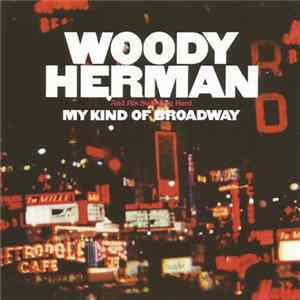 Woody Herman And His Swinging Herd - My Kind Of Broadway FLAC album