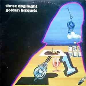 Three Dog Night - Golden Bisquits FLAC album