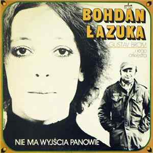 Bohdan Łazuka - Nie Ma Wyjścia Panowie FLAC album