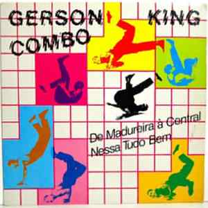 Gerson King Combo - De Madureira A Central / Nessa Tudo Bem FLAC album