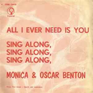 Monica & Oscar Benton - All I Ever Need Is You / Sing Along, Sing Along, Sing Along FLAC album