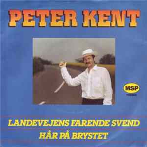 Peter Kent - Landevejens Farende Svend / Hår På Brystet FLAC album