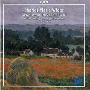 Charles-Marie Widor / Christian Schmitt , Bamberger Symphoniker, Stefan Solyom - Symphonie Op. 42 Für Orgel & Orchester FLAC album