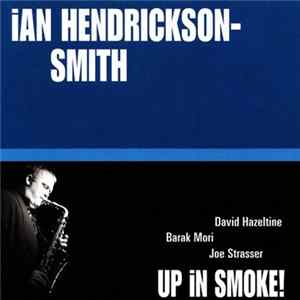 Ian Hendrickson-Smith - Up In Smoke! FLAC album