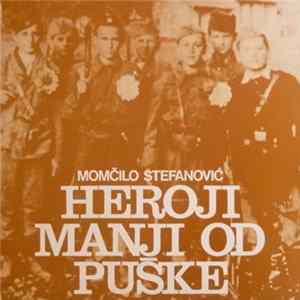 Momčilo Stefanović - Heroji Manji Od Puške FLAC album