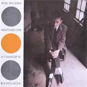 Phil Wilson - Waiting For A Change FLAC album