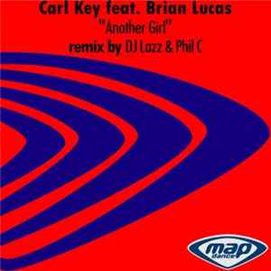 Carl Key feat. Brian Lucas - Another Girl FLAC album