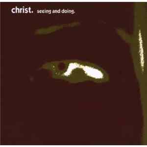 Christ. - Seeing And Doing. FLAC album