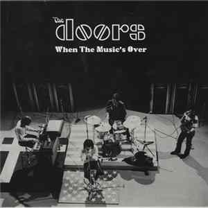 The Doors - When The Music's Over FLAC album