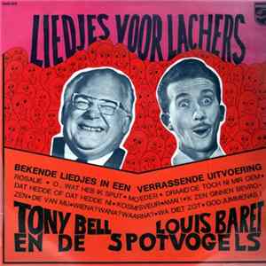 Tony Bell , Louis Baret en De Spotvogels - Liedjes voor Lachers FLAC album