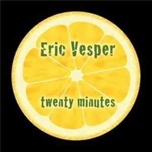 Eric Vesper - Twenty Minutes FLAC album