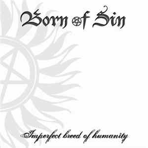 Born Of Sin - Imperfect Breed Of Humanity FLAC album