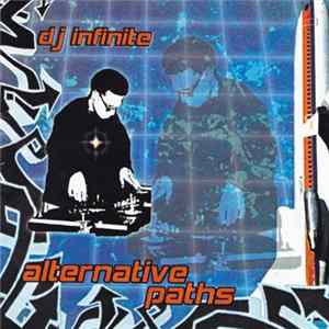 DJ Infinite - Alternative Paths FLAC album