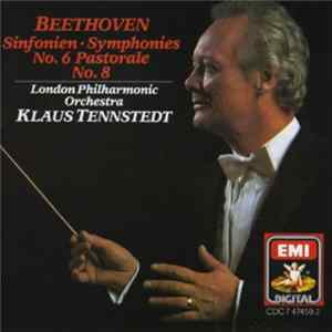 Klaus Tennstedt, Ludwig van Beethoven, The London Philharmonic Orchestra - Beethoven: Symphonies Nos. 6 & 8 FLAC album