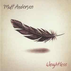 Matt Andersen - Weightless FLAC album