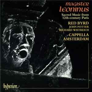 Magister Leoninus - Red Byrd, Cappella Amsterdam - Sacred Music From 12th-century Paris FLAC album