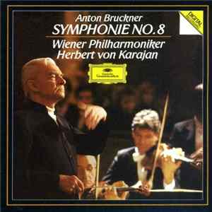 Anton Bruckner - Wiener Philharmoniker, Herbert von Karajan - Symphonie No. 8 FLAC album