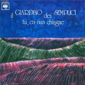 Il Giardino Dei Semplici - Tu, Ca Nun Chiagne FLAC album