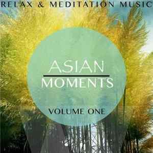 Various - Asian Moments Volume One (Relax & Meditation Music) FLAC album