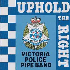 The Victoria Police Pipe Band - Uphold The Right FLAC album