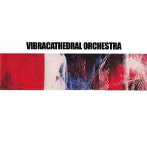 Vibracathedral Orchestra - My Gate's Open, Tremble By My Side FLAC album
