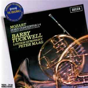 Mozart - Barry Tuckwell, London Symphony Orchestra, Peter Maag - Mozart Horn Concertos 1-4 FLAC album