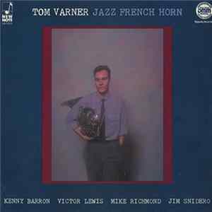 Tom Varner - Jazz French Horn FLAC album