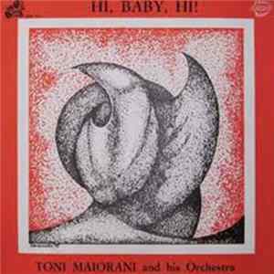 Toni Maiorani And His Orchestra - Hi, Baby, Hi! FLAC album