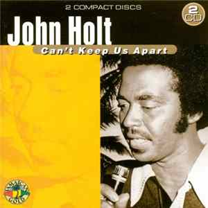 John Holt - Can't Keep Us Apart FLAC album