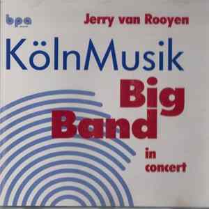 KölnMusik Big Band, Jerry Van Rooyen - In Concert FLAC album