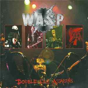 W.A.S.P. - Double Live Assassins FLAC album