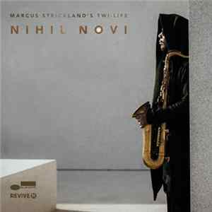 Marcus Strickland's Twi-Life - Nihil Novi FLAC album