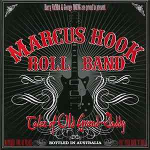 Marcus Hook Roll Band - Tales Of Old Grand-Daddy FLAC album