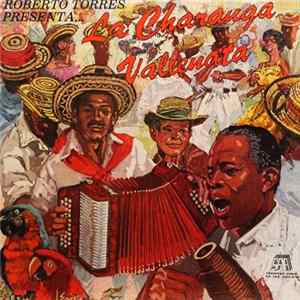 Roberto Torres - Roberto Torres Presenta... La Charanga Vallenata FLAC album