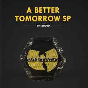 Wu-Tang Clan - A Better Tomorrow SP FLAC album