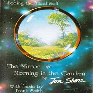 Jon Shore - The Mirror And Morning In The Garden FLAC album