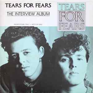 Tears For Fears - The Interview Album FLAC album