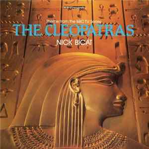 Nick Bicat - The Cleopatras (Theme From The BBC TV Series) FLAC album