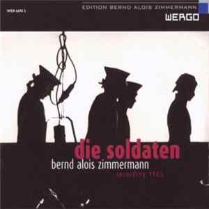 Bernd Alois Zimmermann, Gurzenich-Orchester Koln, Michael Gielen - Die Soldaten FLAC album