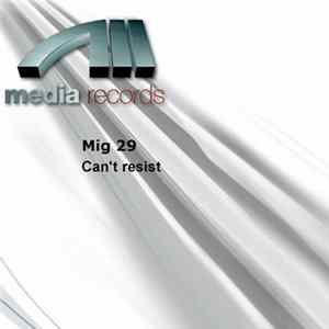 Mig 29 - Can't Resist FLAC album