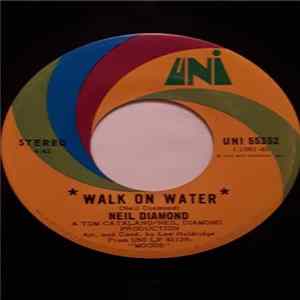 Neil Diamond - Walk On Water / High Rolling Man FLAC album